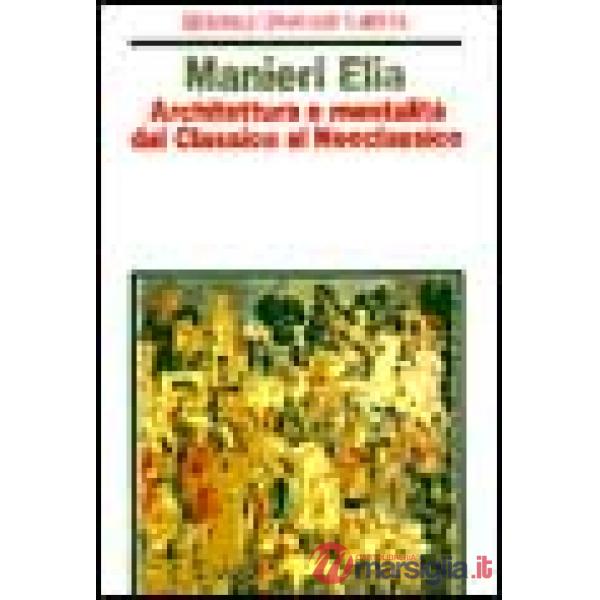 Architettura e mentalità dal Classico al Neoclassico
