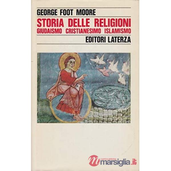 Storia delle religioni. Vol. 2: Giudaismo, cristianesimo, islamismo.