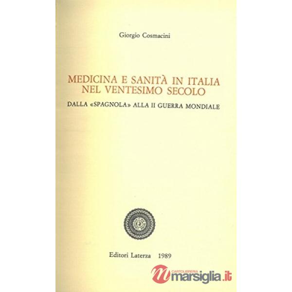 Medicina e sanità in Italia nel ventesimo secolo. Dalla «Spagnola» alla seconda 