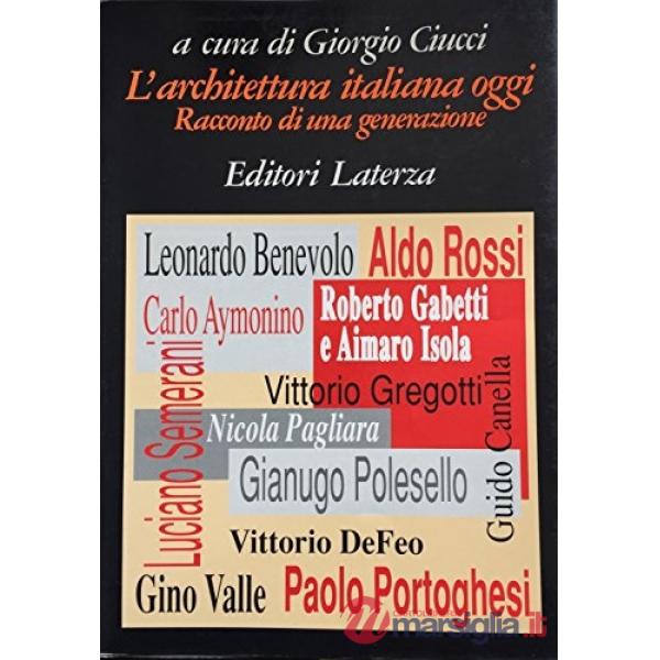 Architettura italiana oggi. Racconto di una generazione (L')