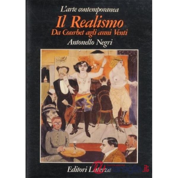 Realismo. Da Courbet agli anni Venti (Il)