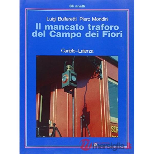 Mancato traforo del Campo dei fiori (Il)