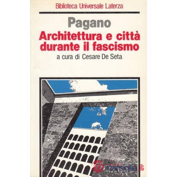 Architettura e città durante il fascismo