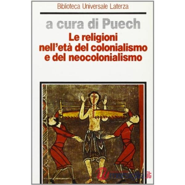 Religioni nell'età del colonialismo e del neocolonialismo (Le)