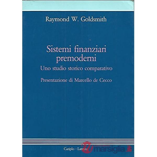 Sistemi finanziari premoderni. Uno studio storico comparativo