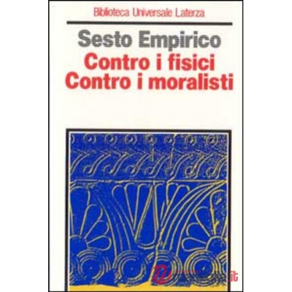 Contro i fisici. Contro i moralisti