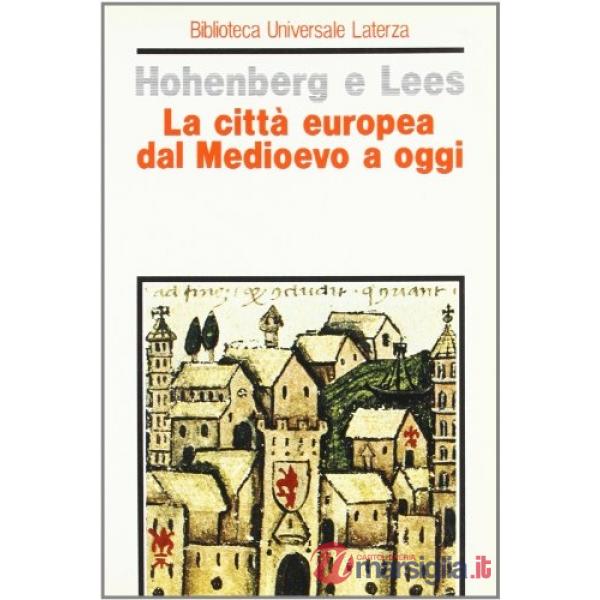 Città europea dal Medioevo a oggi (La)