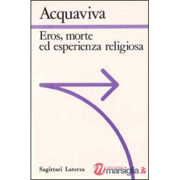 Eros, morte ed esperienza religiosa