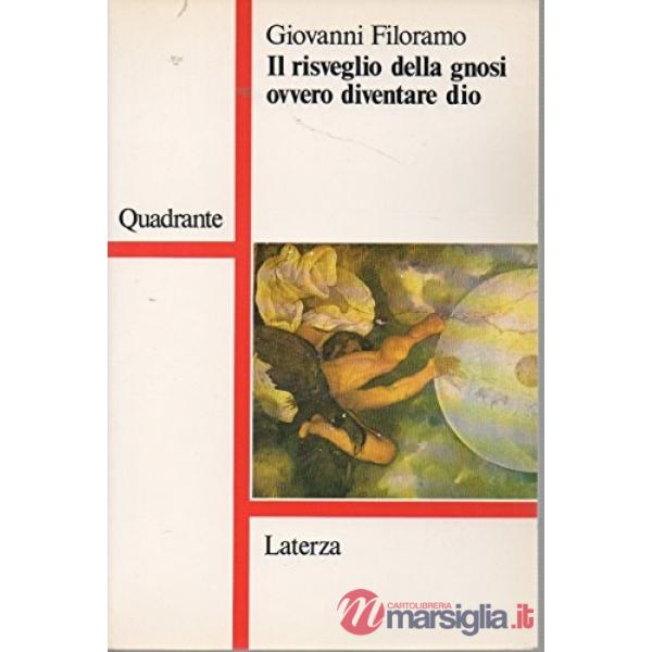 Risveglio della gnosi ovvero diventare Dio (Il)
