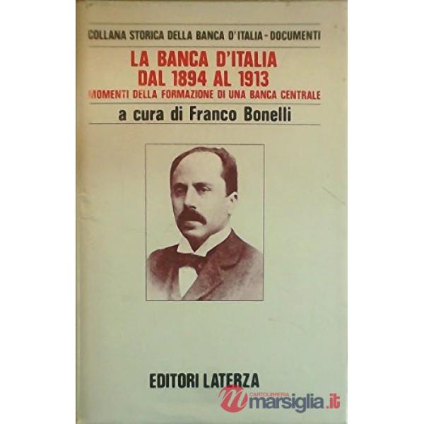 Banca d'Italia dal 1894 al 1913. Momenti della formazione di una banca centrale 