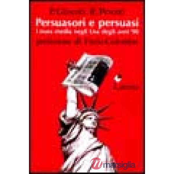 Persuasori e persuasi. I mass media negli USA degli anni '90