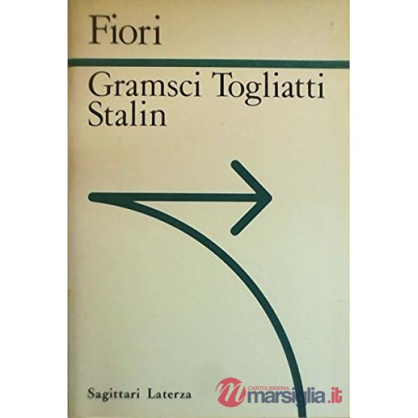 Gramsci Togliatti Stalin