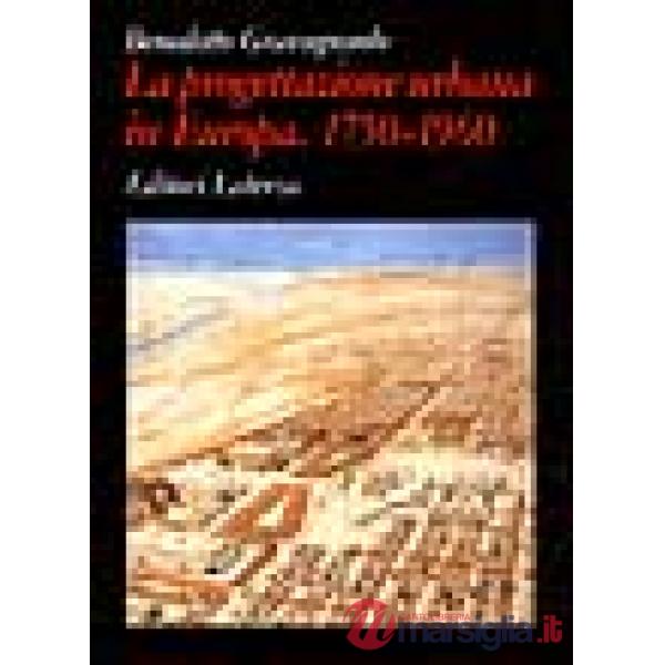 Progettazione urbana in Europa. 1750-1960: storia e teorie (La)