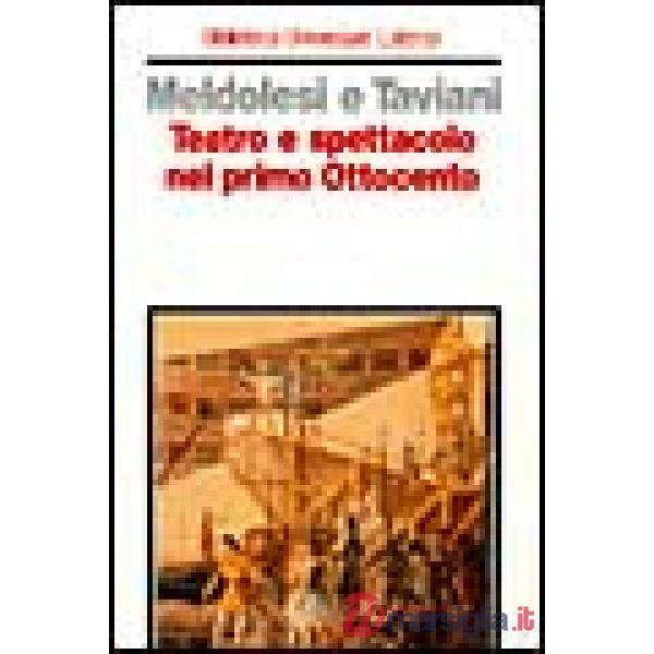 Teatro e spettacolo nel primo Ottocento