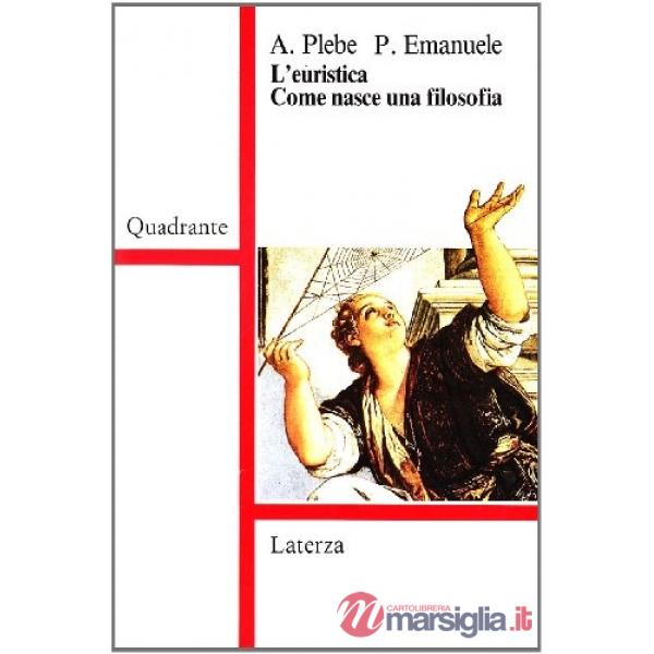 Euristica. Come nasce una filosofia (L')