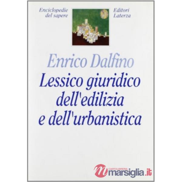 Lessico giuridico dell'edilizia e dell'urbanistica