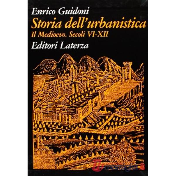 Storia dell'urbanistica. Il Medioevo. Secoli VI-XII