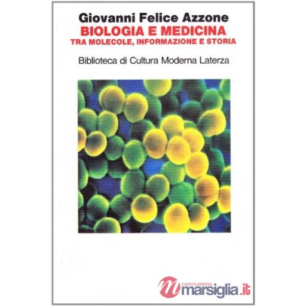 Biologia e medicina tra molecole, informazione e storia
