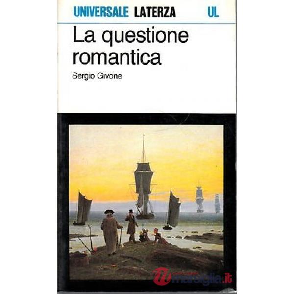 Questione romantica (La)
