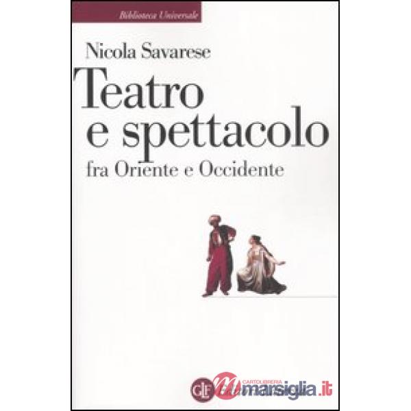 Teatro e spettacolo fra Oriente e Occidente