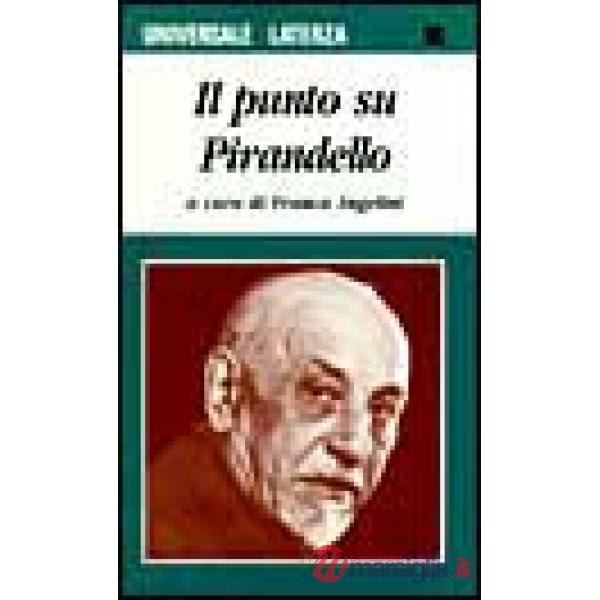 Punto su: Pirandello (Il)