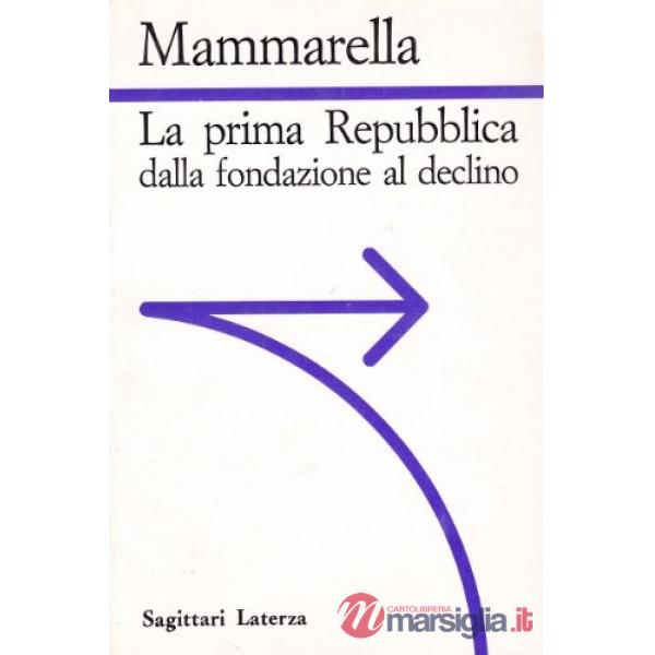 Prima Repubblica dalla fondazione al declino (La)
