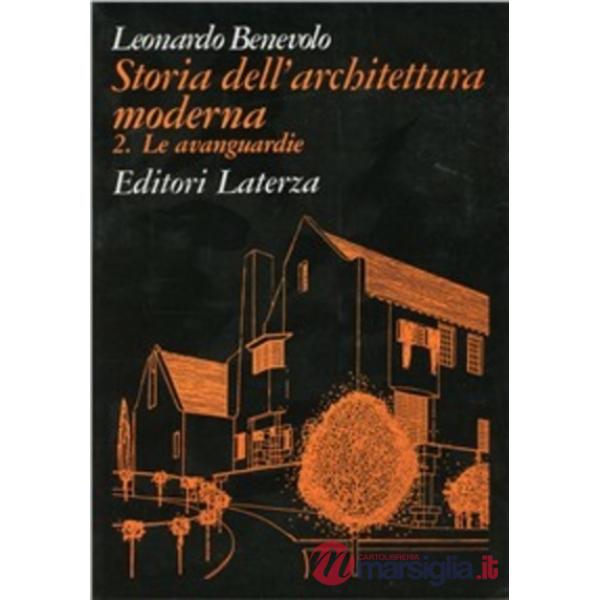 Storia dell'architettura moderna. Vol. 2: Le avanguardie