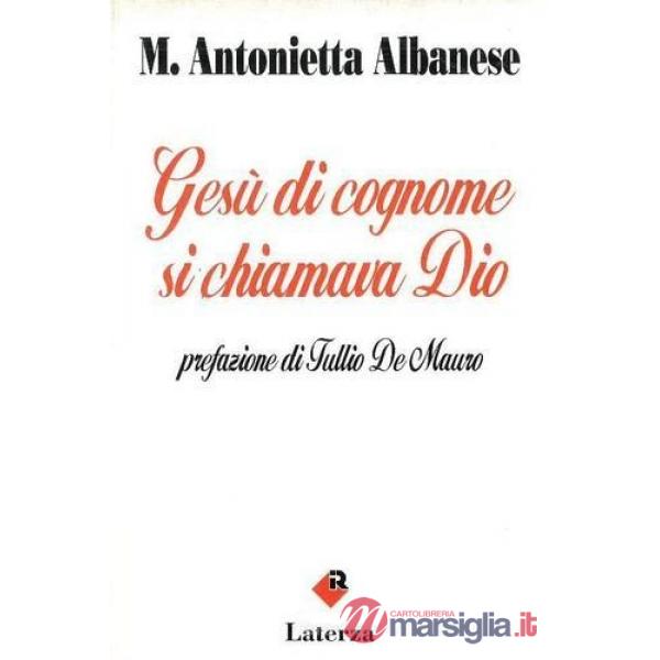 Gesù di cognome si chiamava Dio