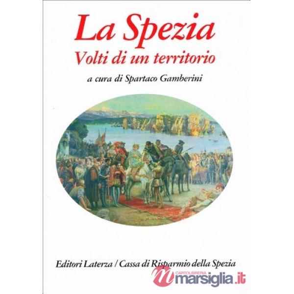 La Spezia. Volti di un territorio