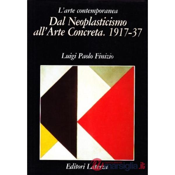 Dal neoplasticismo all'arte concreta. 1917-37