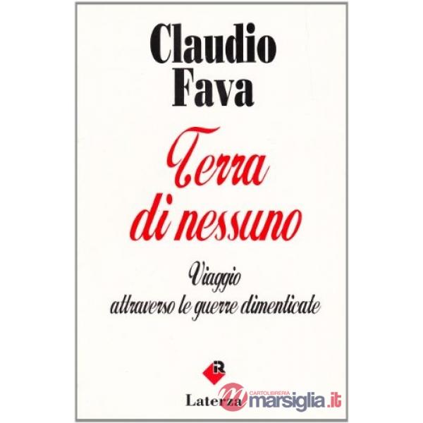 Terra di nessuno. Viaggio attraverso le guerre dimenticate