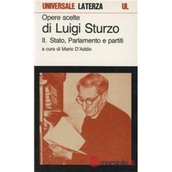 Opere scelte. Vol. 2: Stato, parlamento e partiti