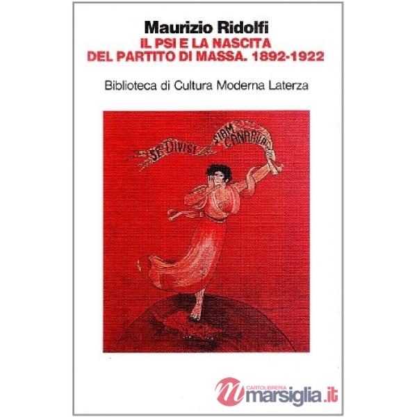 PSI e la nascita del partito di massa (1892-1992) (Il)