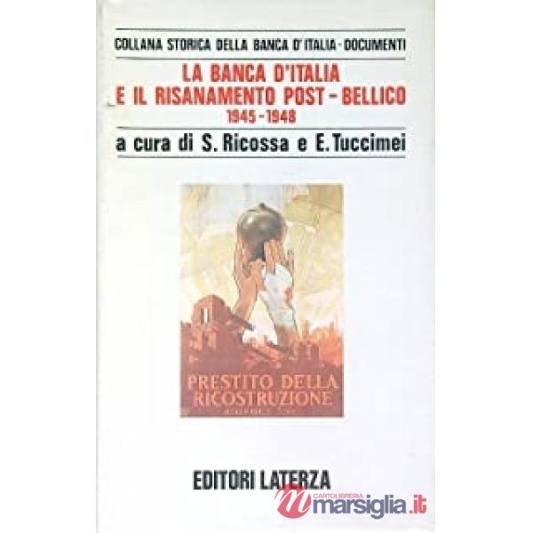 Banca d'Italia e il risanamento post-bellico (1945-1948) (La)