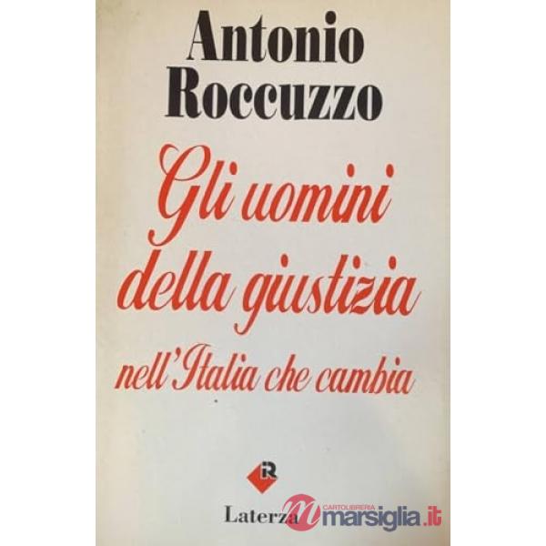 Uomini della giustizia nell'Italia che cambia (Gli)