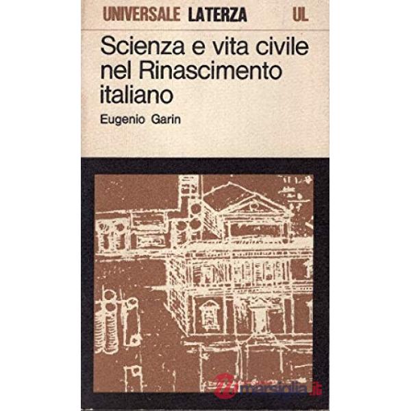 Scienza e vita civile nel Rinascimento italiano