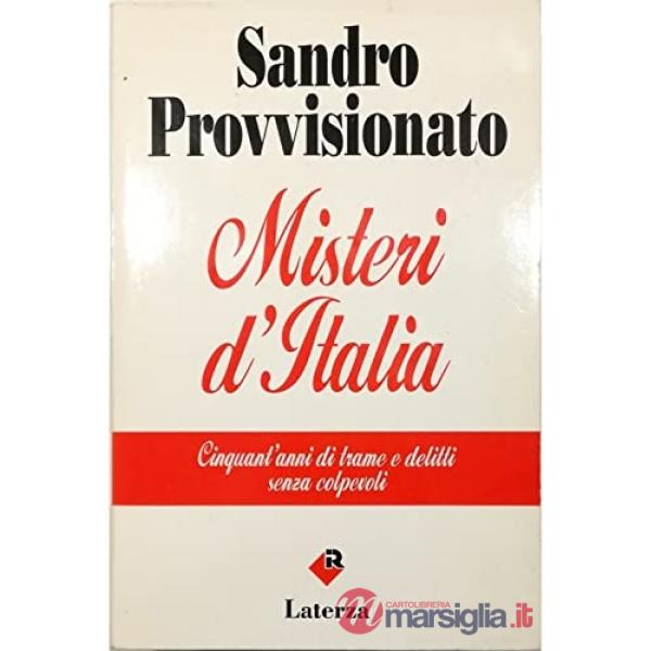 Misteri d'Italia. Cinquant'anni di trame e delitti senza colpevoli