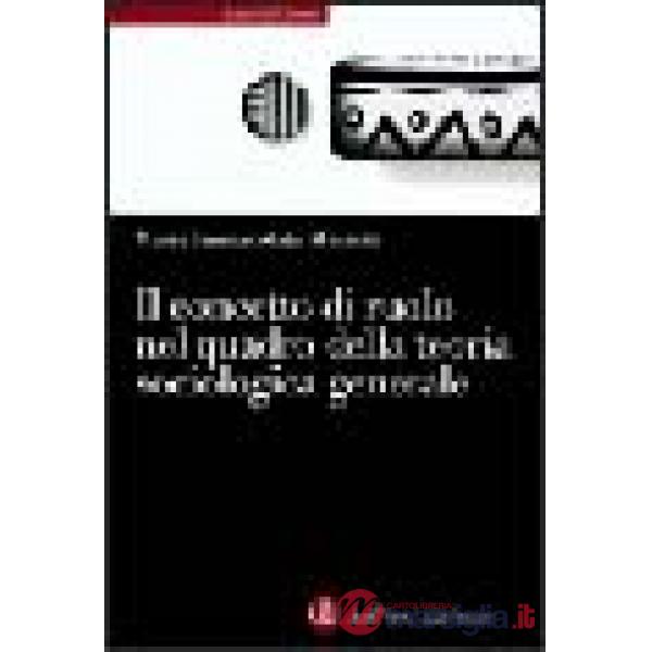 Concetto di ruolo nel quadro della teoria sociologica generale (Il)
