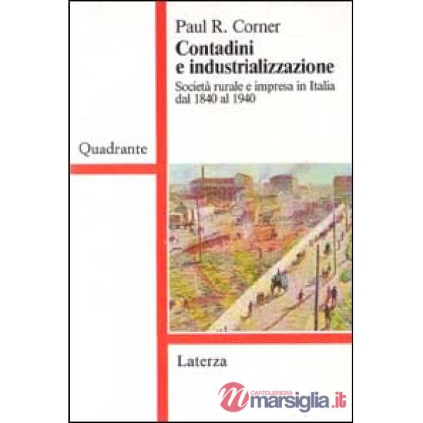 Contadini e industrializzazione. Società rurale e impresa in Italia dal 1840 al 