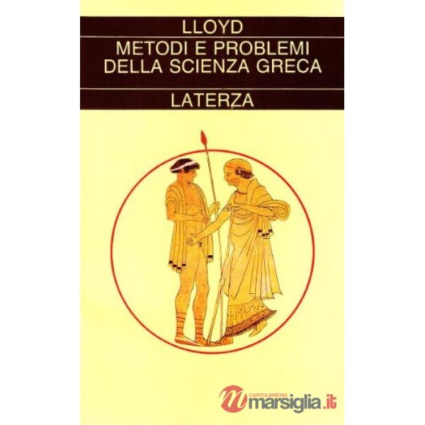 Metodi e problemi della scienza greca