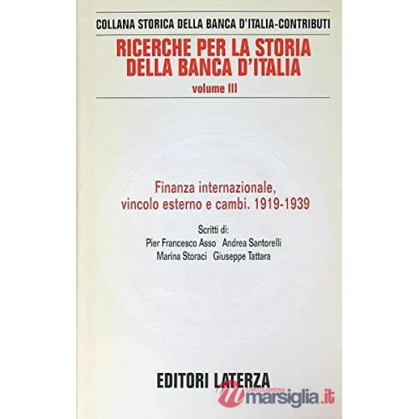 Ricerche per la storia della Banca d'Italia. Vol. 3: Finanza internazionale, vin