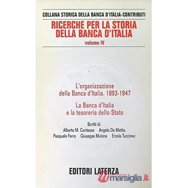 Ricerche per la storia della Banca d'Italia. Vol. 4: L'Organizzazione della Banc