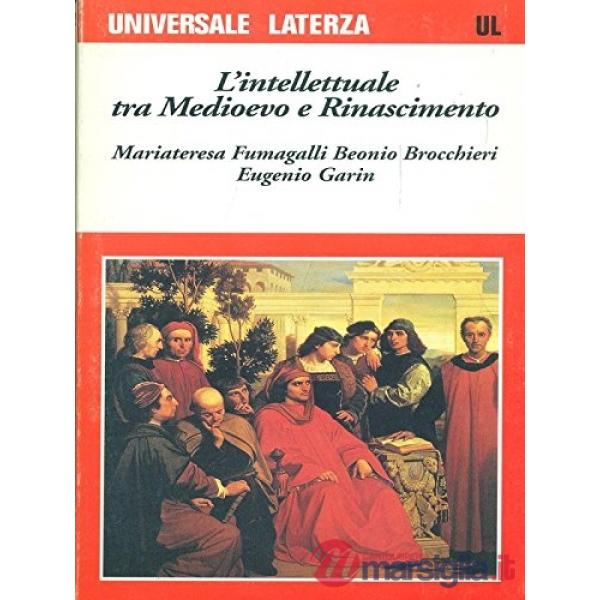 Intellettuale tra Medioevo e Rinascimento (L')