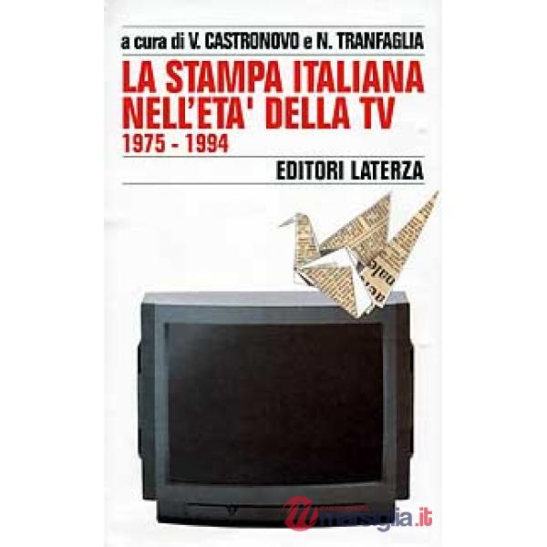 Storia della stampa italiana. Vol. 7: La stampa italiana nell'Età della Tv (1975