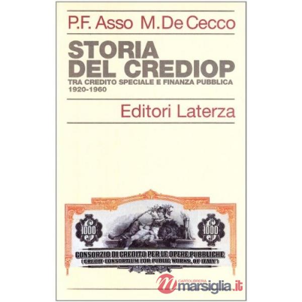 Storia del Crediop. Tra credito speciale e finanza pubblica (1920-1960)