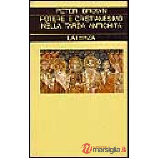 Potere e cristianesimo nella tarda antichità