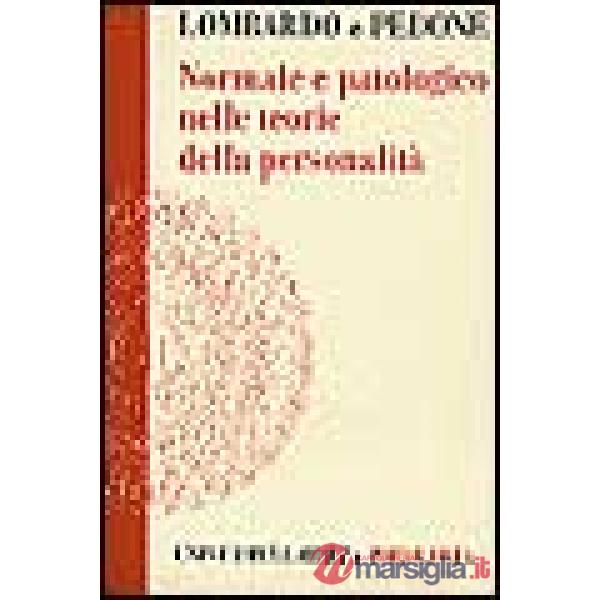 Normale e patologico nelle teorie della personalità. Una analisi dei fondamenti 