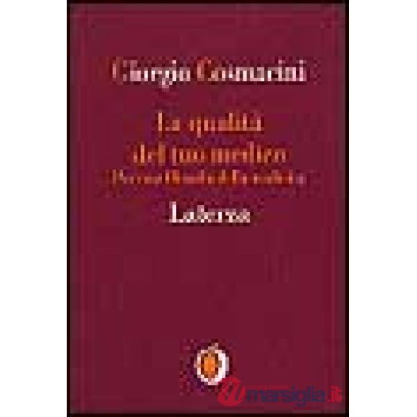 Qualità del tuo medico. Per una filosofia della medicina (La)