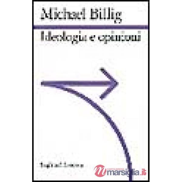 Ideologia e opinioni. Studi di psicologia retorica