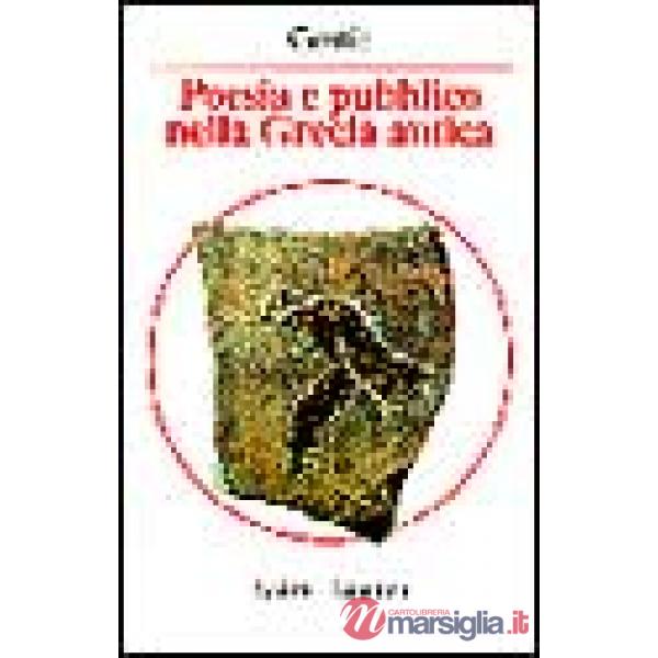 Poesia e pubblico nella Grecia antica. Da Omero al V secolo